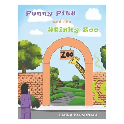 "Penny Pitt And The Stinky Zoo" - "" ("Parsonage Laura")(Paperback)