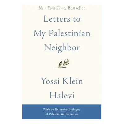 "Letters to My Palestinian Neighbor" - "" ("Halevi Yossi Klein")(Paperback)