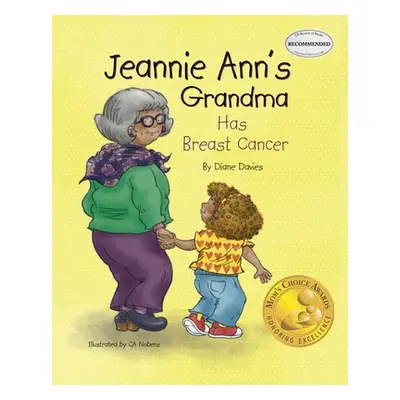 "Jeannie Ann's Grandma Has Breast Cancer" - "" ("Davies Diane")(Paperback)