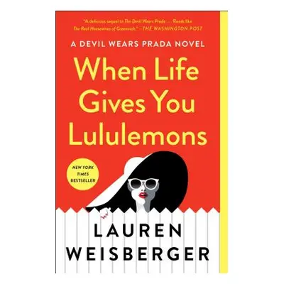 "When Life Gives You Lululemons" - "" ("Weisberger Lauren")(Paperback)