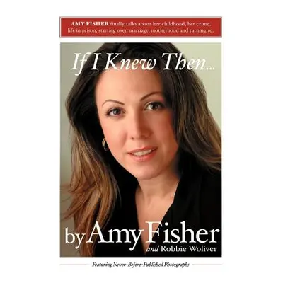 "If I Knew Then . . ." - "" ("Fisher Amy")(Paperback)