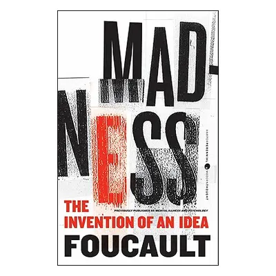 "Madness: The Invention of an Idea" - "" ("Foucault Michel")(Paperback)