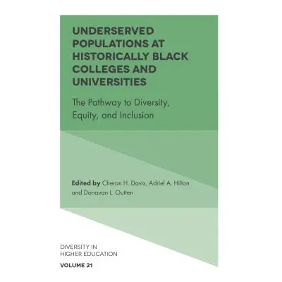 "Underserved Populations at Historically Black Colleges and Universities: The Pathway to Diversi