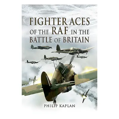 "Fighter Aces of the RAF in the Battle of Britain" - "" ("Kaplan Philip")(Paperback)