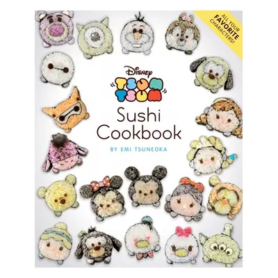 "Disney Tsum Tsum Sushi Cookbook" - "" ("Tsuneoka Emi")(Paperback)