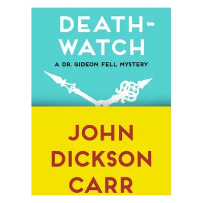 "Death-Watch" - "" ("Carr John Dickson")(Paperback)