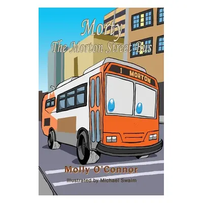 "Morty The Morton Street Bus" - "" ("O'Connor Molly")(Paperback)