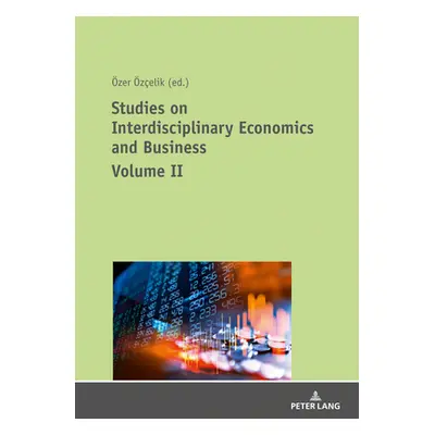 "Studies on Interdisciplinary Economics and Business - Volume II" - "" ("zelik zer")(Paperback)