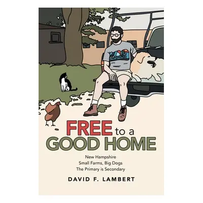 "Free to a Good Home" - "" ("Lambert David F.")(Paperback)