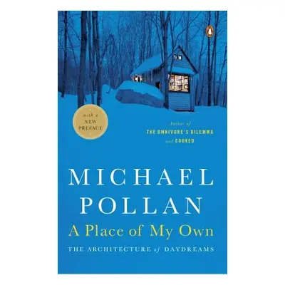 "A Place of My Own: The Architecture of Daydreams" - "" ("Pollan Michael")(Paperback)