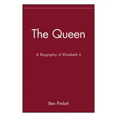 "The Queen: A Biography of Elizabeth II" - "" ("Pimlott Ben")(Paperback)