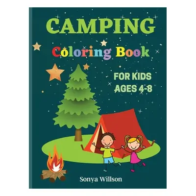 "Camping Coloring Book: For Kids Ages 4-8" - "" ("Willson Sonya")(Paperback)