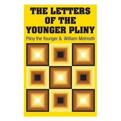 "The Letters of the Younger Pliny" - "" ("Pliny the Younger")(Pevná vazba)