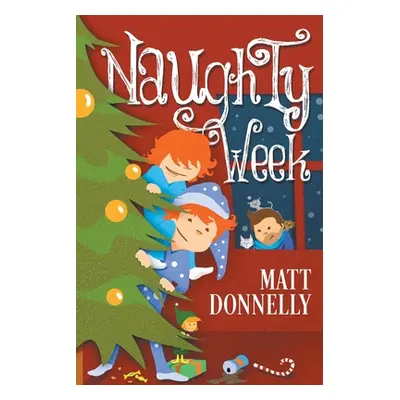 "Naughty Week" - "" ("Donnelly Matt")(Paperback)