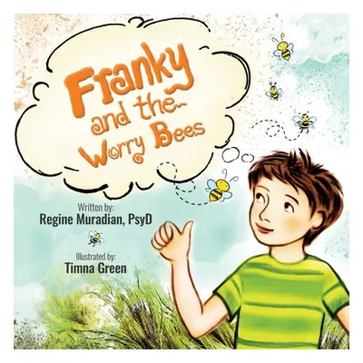 "Franky and The Worry Bees" - "" ("Muradian Regine")(Paperback)