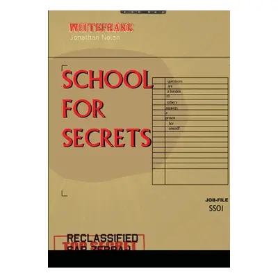 "Whitefrank: School for Secrets" - "" ("Nolan Jonathan")(Paperback)