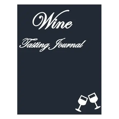 "Wine Tasting Journal" - "" ("LeRoux B.")(Paperback)