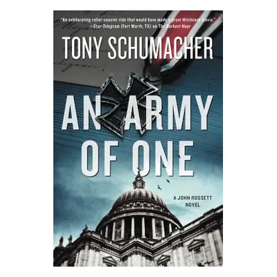 "An Army of One: A John Rossett Novel" - "" ("Schumacher Tony")(Paperback)