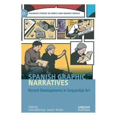 "Spanish Graphic Narratives: Recent Developments in Sequential Art" - "" ("McKinney Collin")(Pev