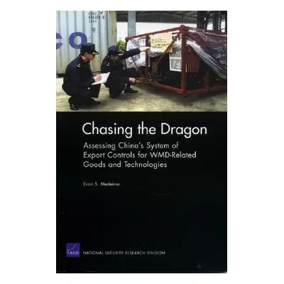 "Chasing the Dragon: Assessing China's System of Export Controls for WMD-Related Goods and Techn