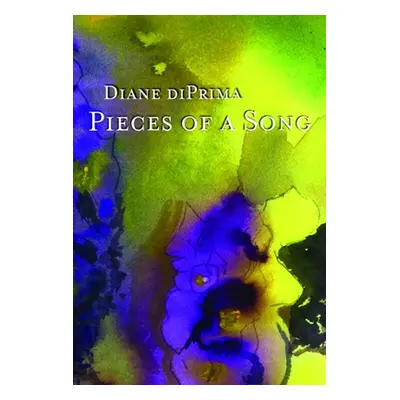 "Pieces of a Song: Selected Poems" - "" ("Di Prima Diane")(Paperback)