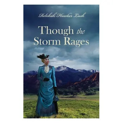 "Though the Storm Rages" - "" ("Lusk Rebekah Hawker")(Paperback)