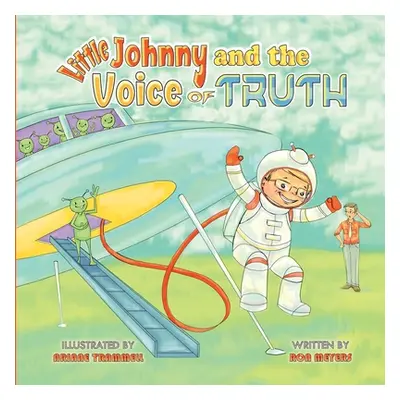 "Little Johnny and the Voice of Truth" - "" ("Meyers Ron")(Paperback)