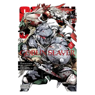 "Goblin Slayer, Vol. 6 (Manga)" - "" ("Kagyu Kumo")(Paperback)