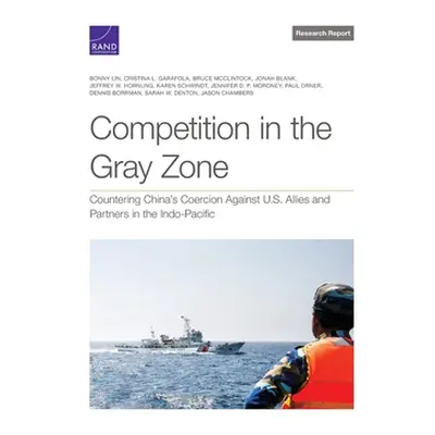 "Competition in the Gray Zone: Countering China's Coercion Against U.S. Allies and Partners in t