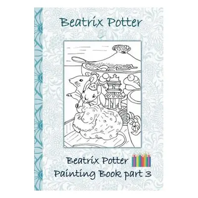 "Beatrix Potter Painting Book Part 3