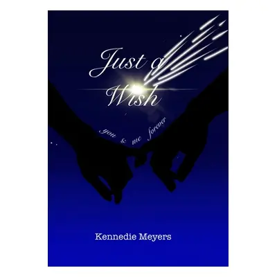 "Just a Wish" - "" ("Meyers Kennedie")(Paperback)