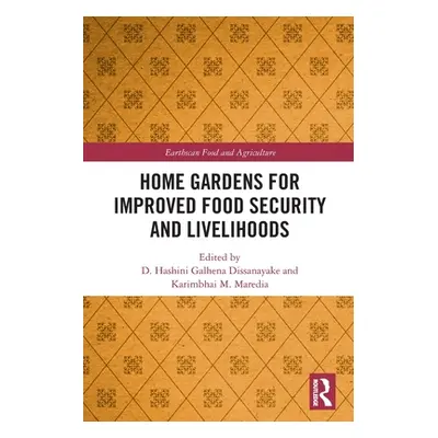 "Home Gardens for Improved Food Security and Livelihoods" - "" ("Galhena Dissanayake D. Hashini"