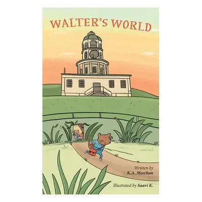 "Walter's World" - "" ("Meechan K. a.")(Paperback)