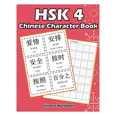 "Hsk 4 Chinese Character Book: Learning Standard Hsk4 Vocabulary with Flash Cards" - "" ("White 