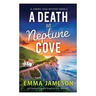 "A Death at Neptune Cove: An unputdownable English cozy mystery" - "" ("Jameson Emma")(Paperback