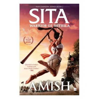 "Sita: Warrior of Mithila (RAM Chandra Series Book 2)" - "" ("Tripathi Amish")(Paperback)