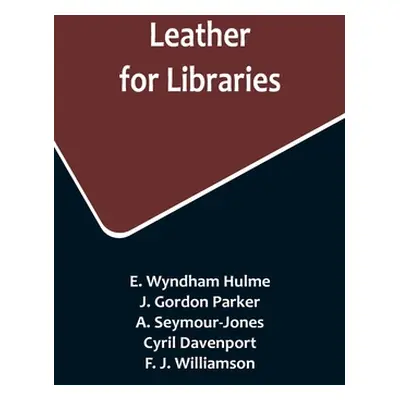 "Leather for Libraries" - "" ("Wyndham Hulme E.")(Paperback)