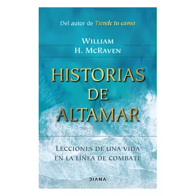 "Historias de Altamar" - "" ("McRaven William")(Paperback)