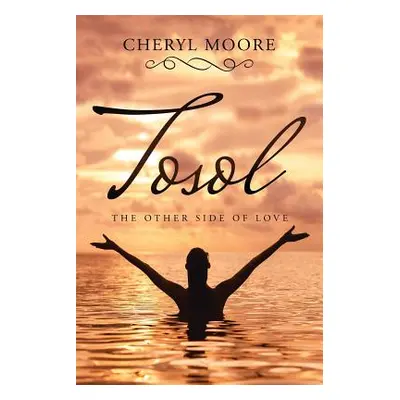 "Tosol" - "" ("Moore Cheryl")(Paperback)