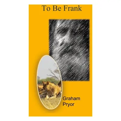 "To Be Frank" - "" ("Pryor Graham")(Paperback)