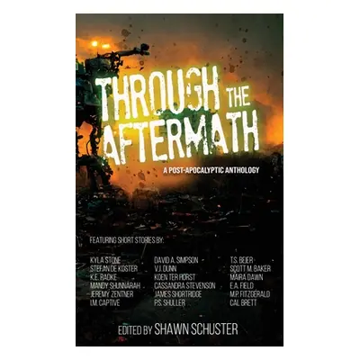 "Through the Aftermath" - "" ("Schuster Shawn")(Paperback)