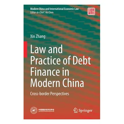 "Law and Practice of Debt Finance in Modern China: Cross-Border Perspectives" - "" ("Zhang Xin")