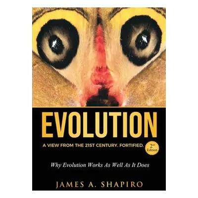 "Evolution: A View from the 21st Century. Fortified." - "" ("Shapiro James A.")(Paperback)