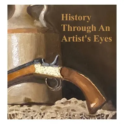 "History Through an Artist's Eyes" - "" ("Dyson Cori")(Pevná vazba)