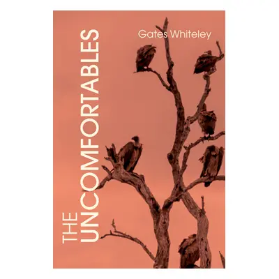 "The Uncomfortables" - "" ("Whiteley Gates")(Paperback)