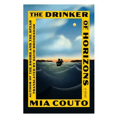 "The Drinker of Horizons" - "" ("Couto Mia")(Pevná vazba)