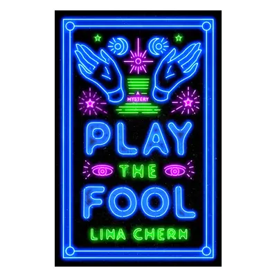 "Play the Fool: A Mystery" - "" ("Chern Lina")(Paperback)