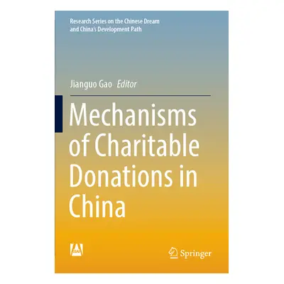 "Mechanisms of Charitable Donations in China" - "" ("Gao Jianguo")(Paperback)