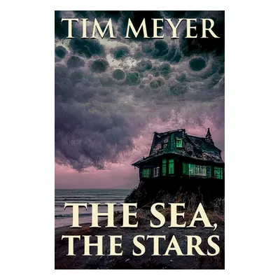 "The Sea, the Stars" - "" ("Meyer Tim")(Paperback)