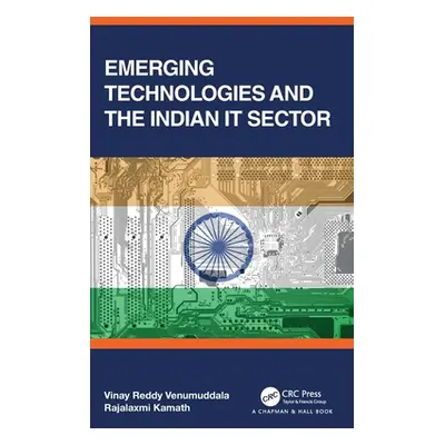 "Emerging Technologies and the Indian IT Sector" - "" ("Kamath Rajalaxmi")(Pevná vazba)